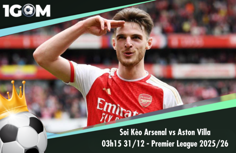 Soi Kèo Arsenal vs Aston Villa 03h15 31/12 - Ngoại hạng Anh 2025/26