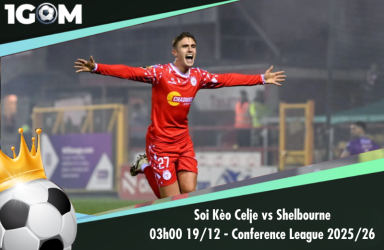 Soi Kèo Celje vs Shelbourne 03h00 19/12 - Conference League 2025/26