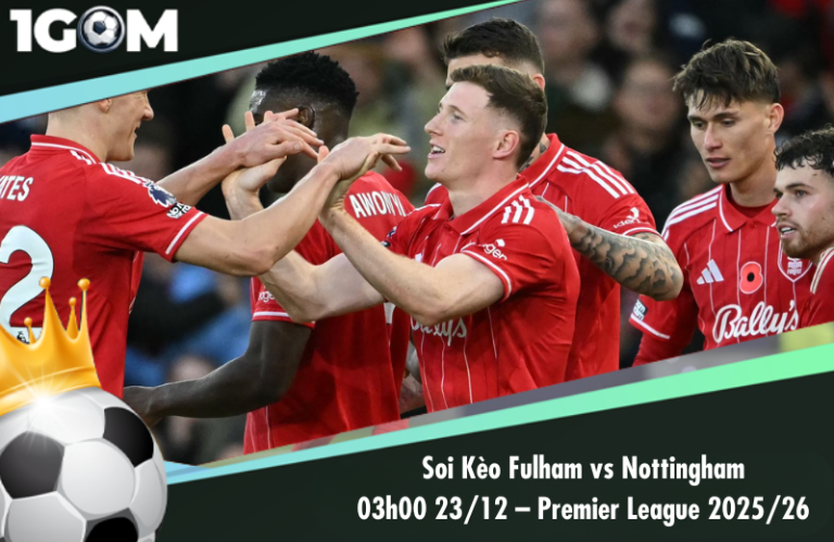 Soi Kèo Fulham vs Nottingham 03h00 23/12 – Ngoại hạng Anh 2025/26